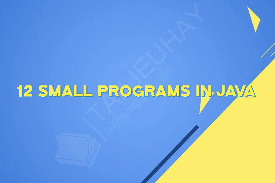 12 Small Programs in Java