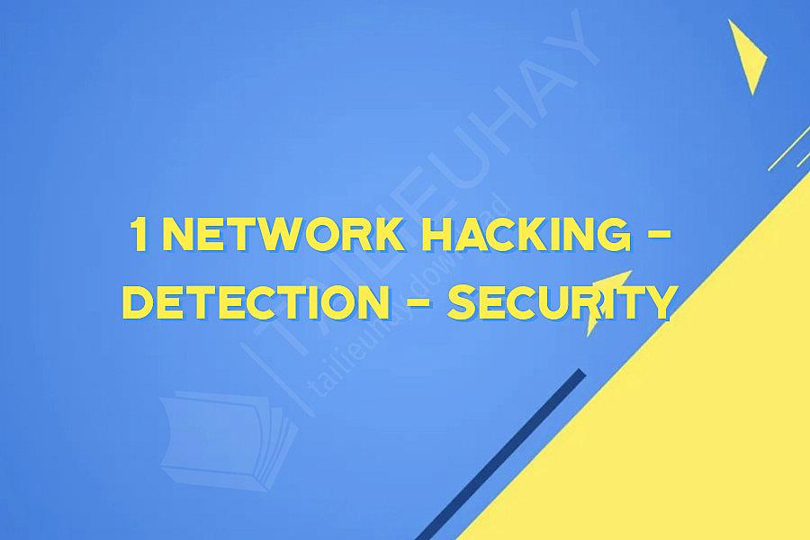 1 Network Hacking - Detection - Security