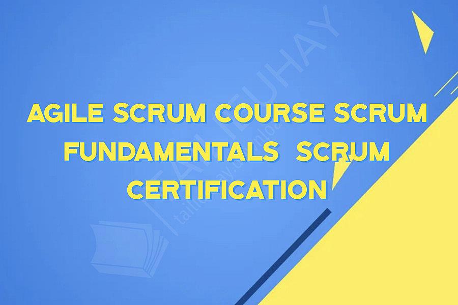 Agile Scrum Course Scrum Fundamentals  Scrum Certification