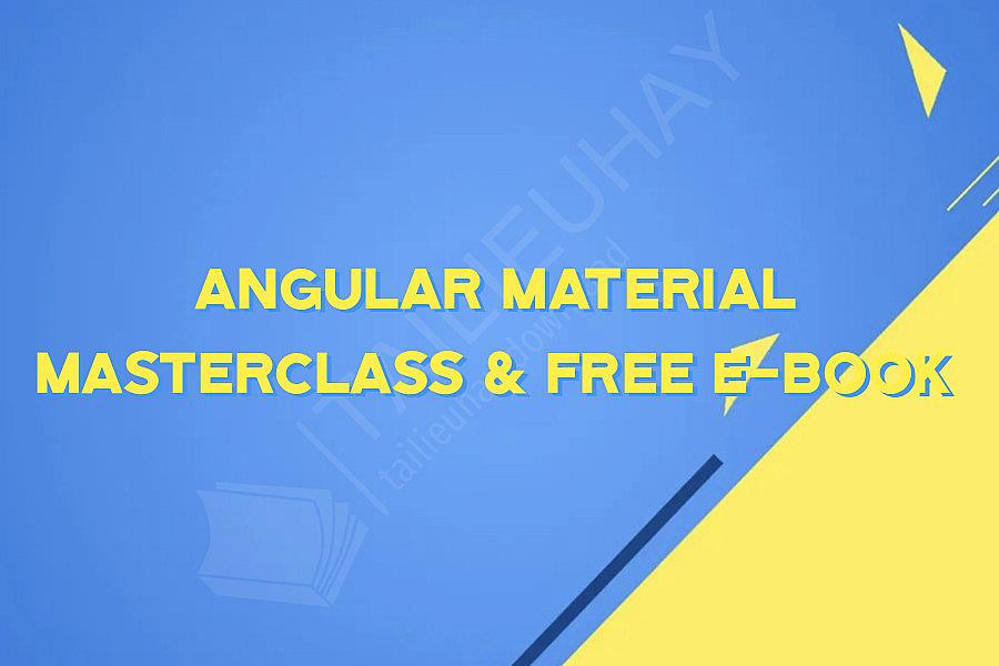 Angular Material Masterclass & FREE E-Book