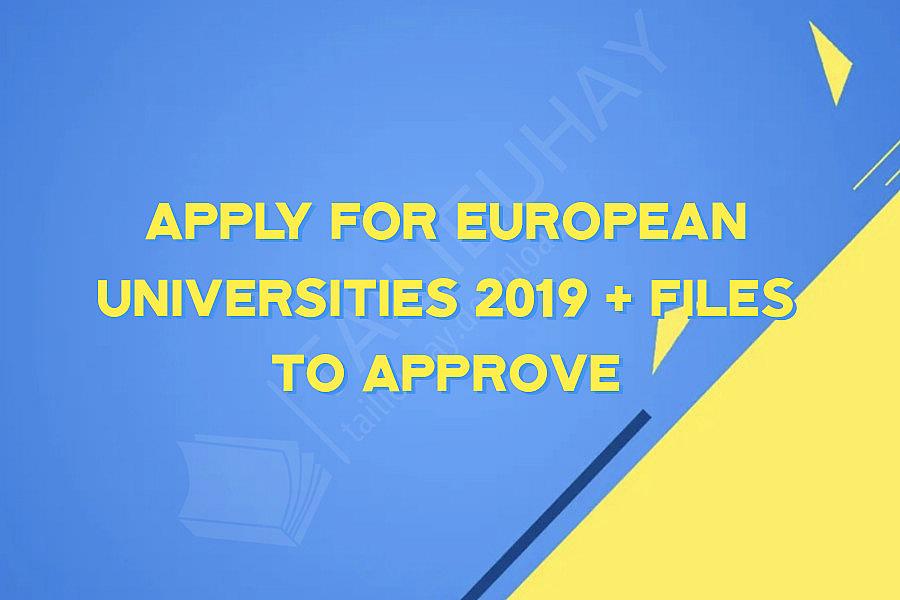 Apply for European Universities 2019 + Files to Approve