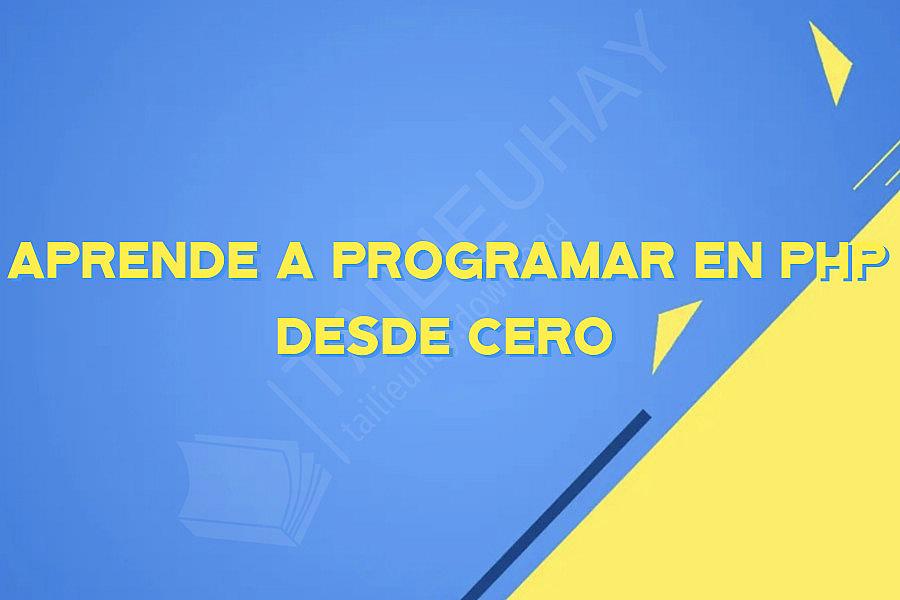 Aprende a programar en php desde cero