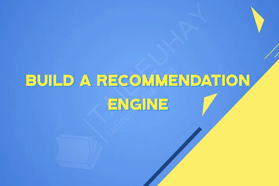 Build a Recommendation Engine