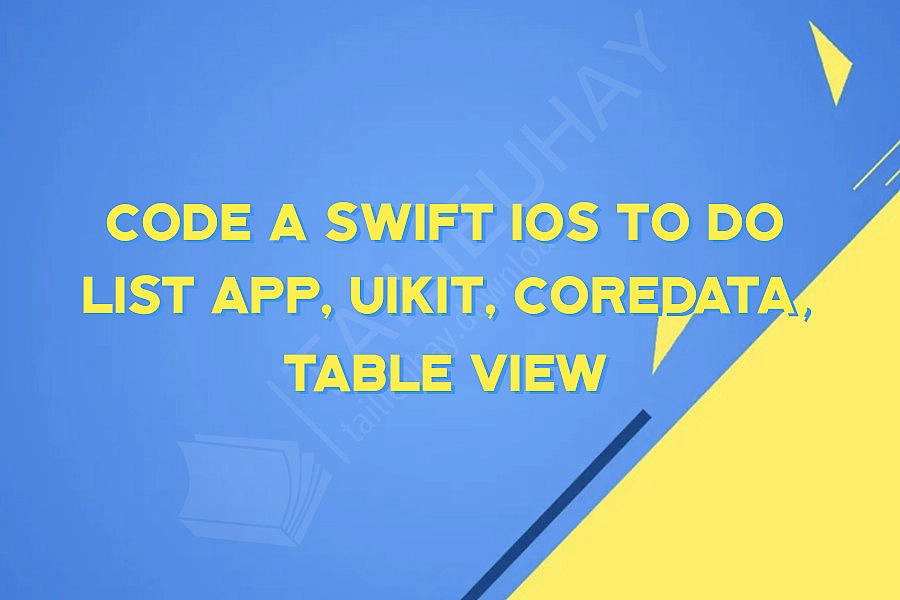 Code a Swift iOS To Do List App, UIKit, CoreData, Table View
