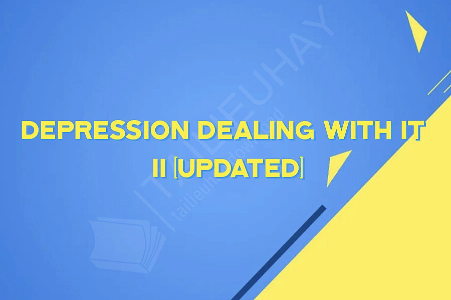 Depression dealing with it  II (Updated)