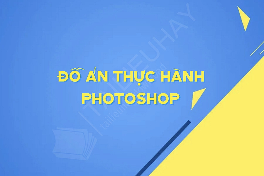 Đồ Án Thực Hành Photoshop