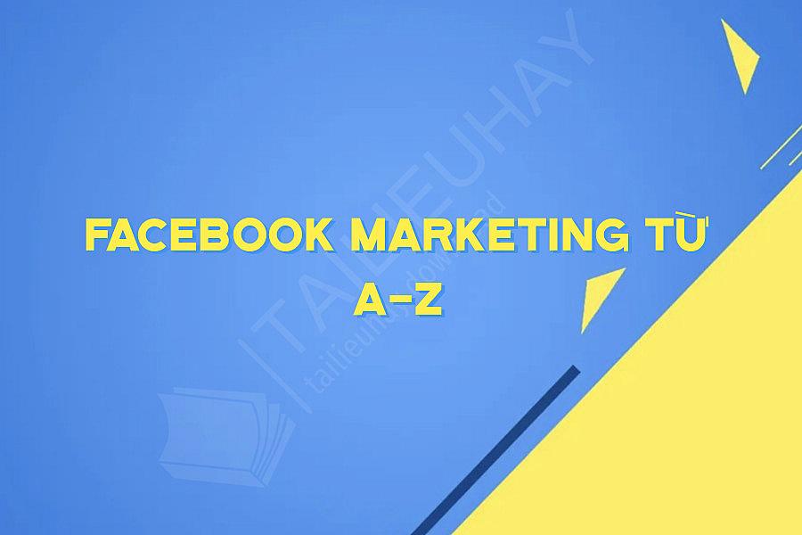 Facebook Marketing Từ A-z