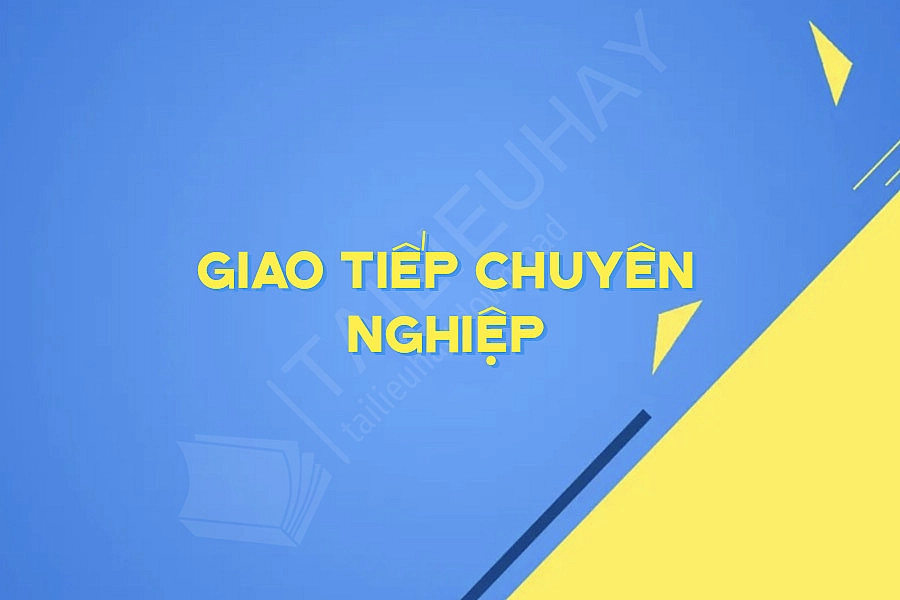 Giao Tiếp Chuyên Nghiệp Giao Tiếp Chuyên Nghiệp