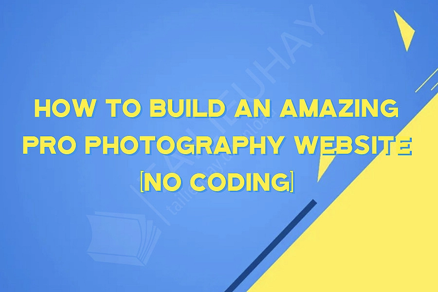 How To Build An Amazing Pro Photography Website (NO CODING)