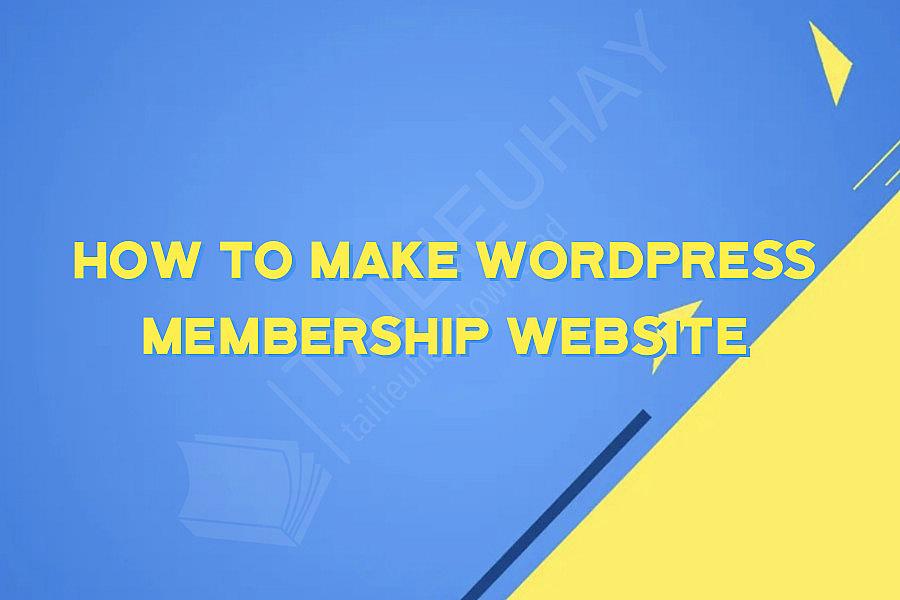 How to Make WordPress Membership Website