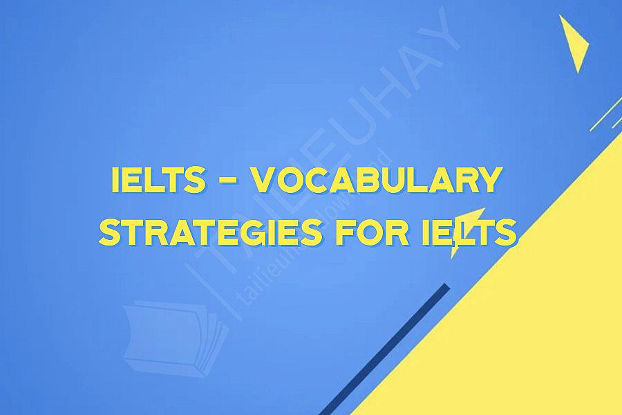 IELTS - Vocabulary Strategies for IELTS