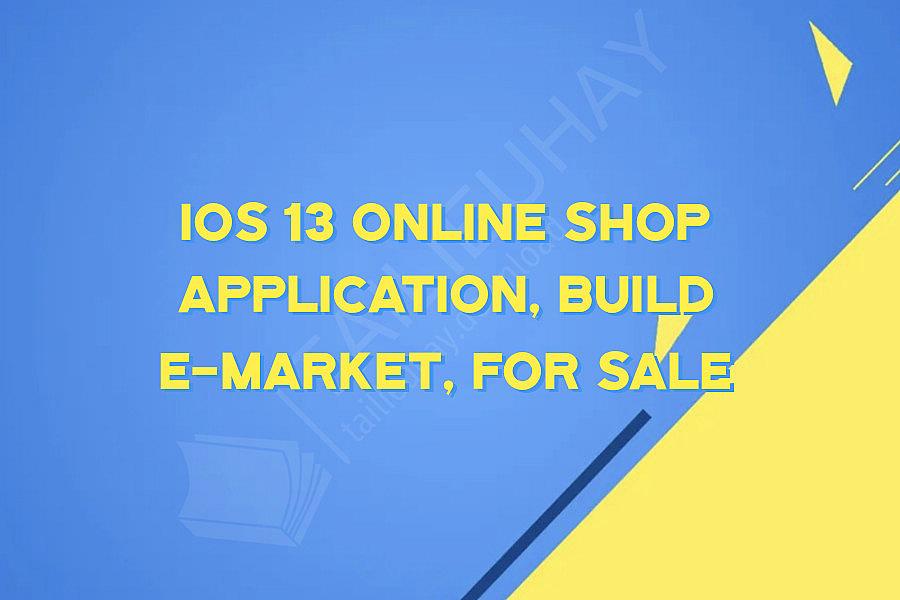 iOS 13 Online Shop Application, Build e-Market, for sale