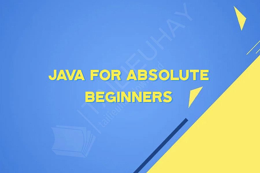 Java for Absolute Beginners