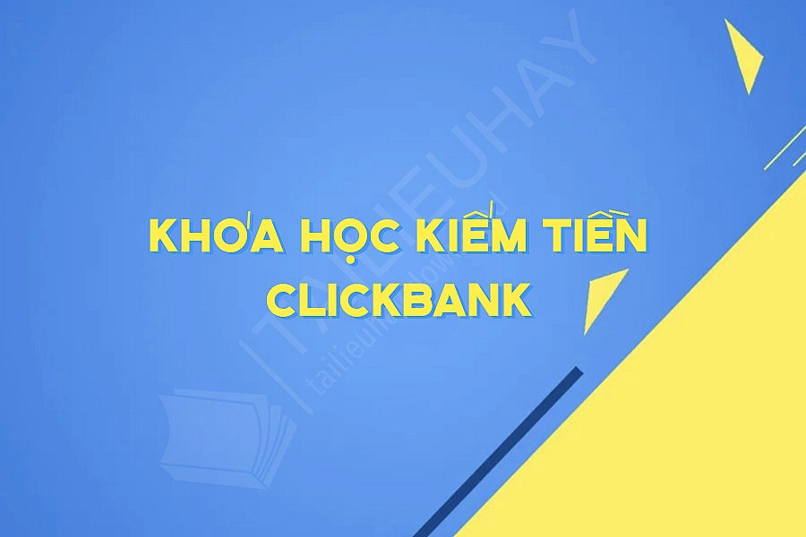 Khóa Học Kiếm Tiền Clickbank