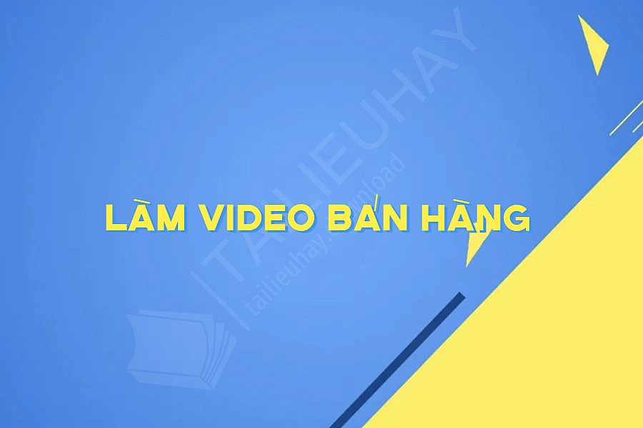 Làm Video Bán Hàng