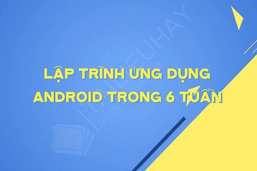 Lập Trình ứng Dụng Android Trong 6 Tuần