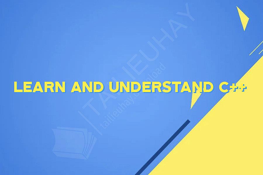 Learn and Understand C++