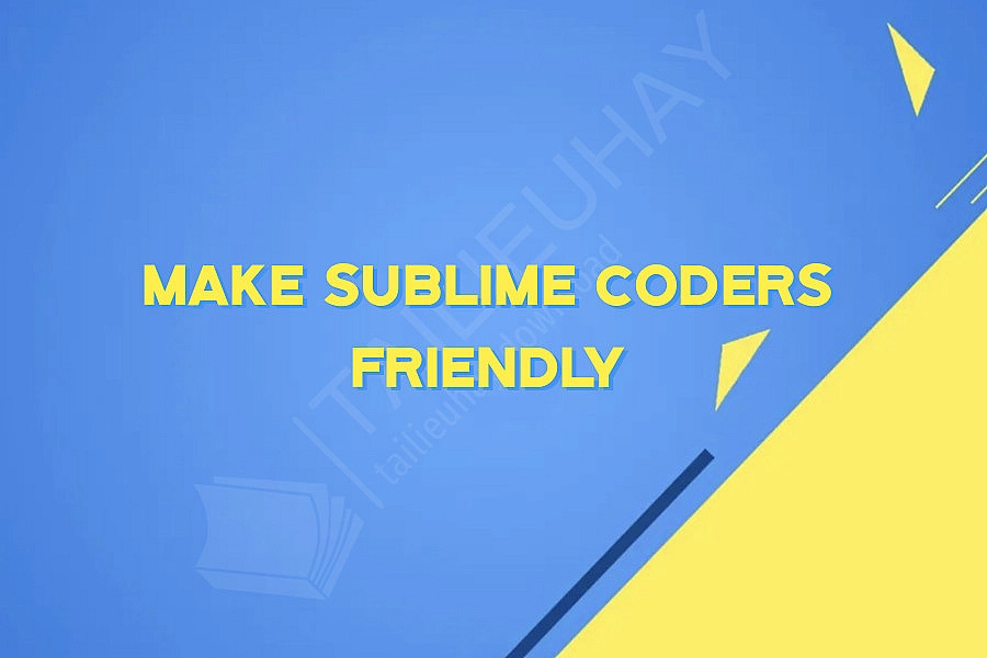 Make Sublime Coders Friendly