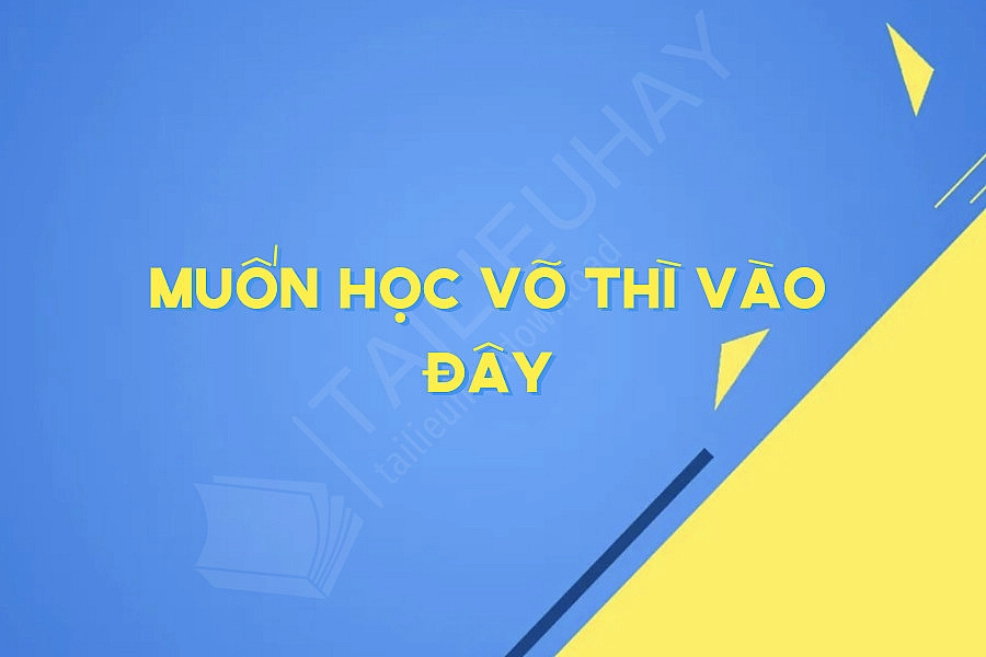 Muốn Học Võ Thì Vào Đây Muốn Học Võ Thì Vào Đây