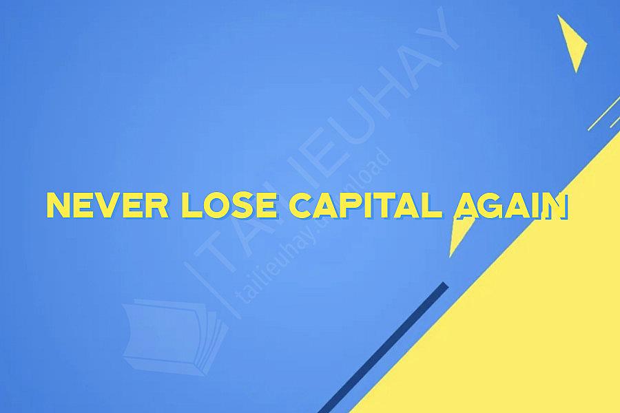 Never Lose Capital Again