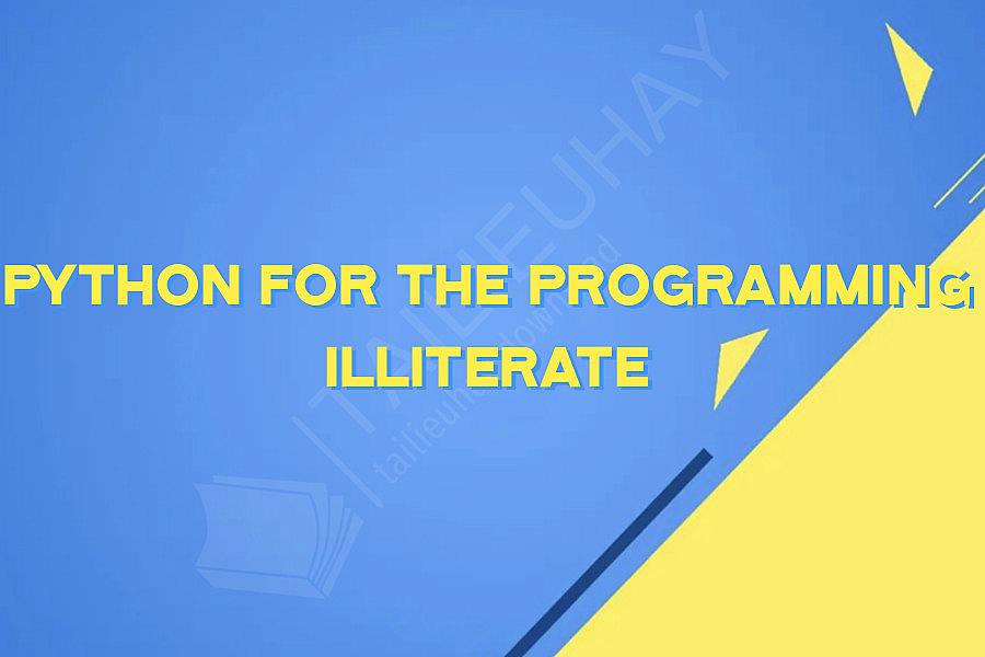 Python for the Programming Illiterate