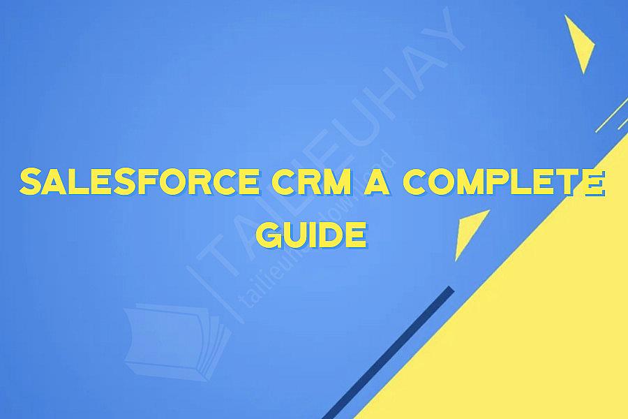 SalesForce CRM A Complete Guide