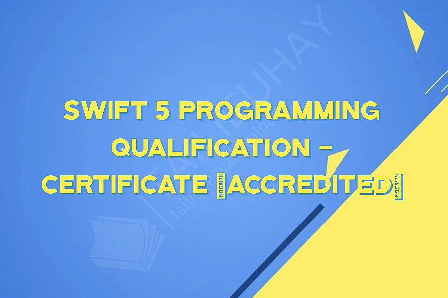 Swift 5 Programming Qualification - Certificate [Accredited]
