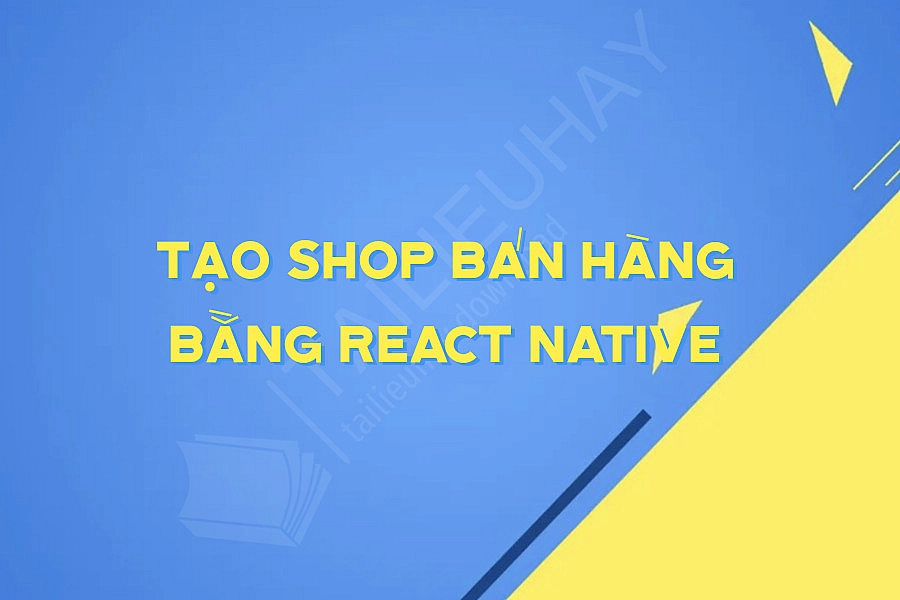 Tạo Shop Bán Hàng Bằng React Native