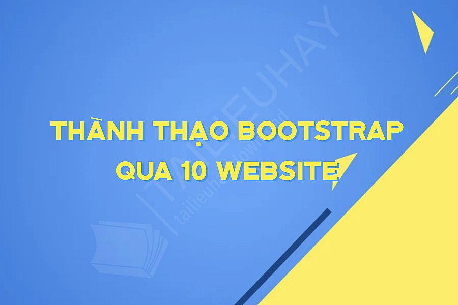Thành Thạo Bootstrap Qua 10 Website