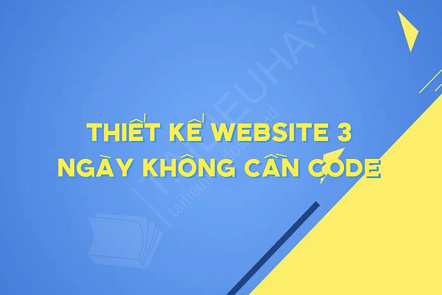 Thiết Kế Website 3 Ngày Không Cần Code