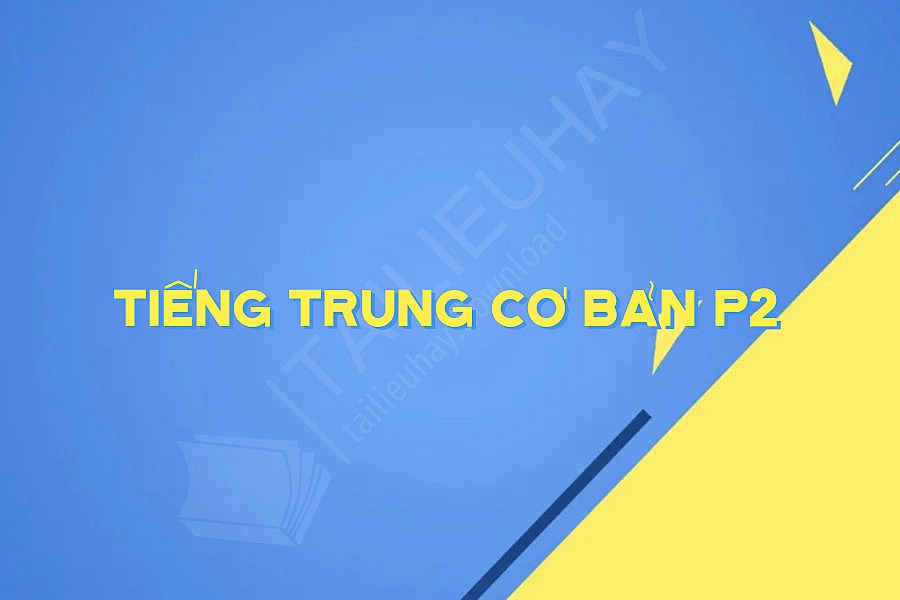 Tiếng Trung Cơ Bản P2