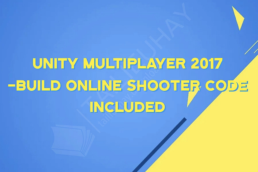 Unity Multiplayer 2017 -Build Online Shooter code included